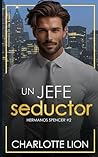 Un jefe seductor by Charlotte Lion