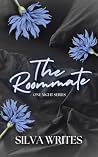 The Roommate by Silva Writes