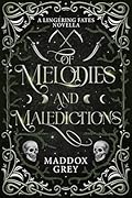 Of Melodies and Maledictions