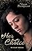 Her Choice by Dean Thompson Her Choice by Dean Thompson