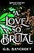 A Love So Brutal (Sins & Virtues #2)