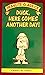 Duck, Here Comes Another Day! (Peanuts Classics)