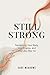 Still Strong: Reclaiming Yo...