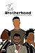 The Brotherhood by ATL Diaries
