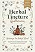 The Herbal Tincture Apothec...