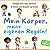 Mein Körper, meine eigenen ...