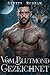 Vom Blutmond Gezeichnet: Eines verstoßenen Gefährten und Werwolf-Gestaltwandlers dunkle Romanze (Alphas Verlockende Bande 5) (German Edition)