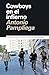 Cowboys en el infierno: Una novela sobre la Guerra de Siria y sus corresponsales