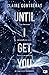 Until I Get You (Fairview Hockey, #1)