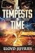 The Tempests of Time (Ages of Malice #4)