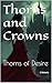 Thorns and Crowns: Thorns o...
