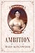 Ambition by Mary Kingswood