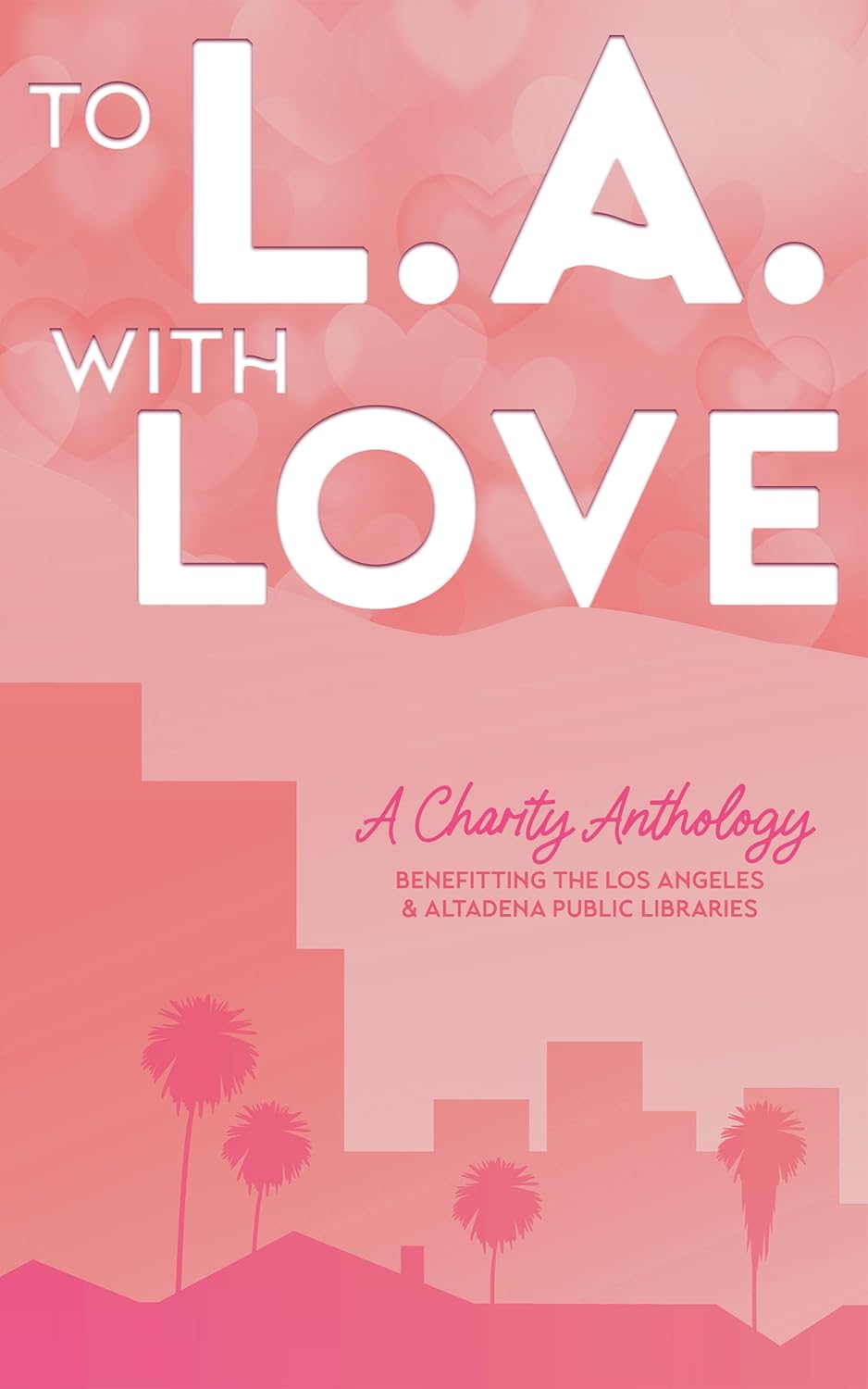 To L.A. With Love (Kindle Edition)