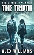 The Truth – The A-Virus Series Episode 7 – A thrilling post-apocalyptic survival story