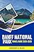 Banff National Park Travel ...