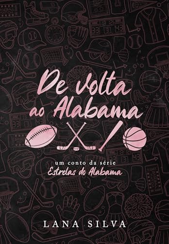 De Volta ao Alabama (Estrelas do Alabama Livro 5) (Portuguese Edition)