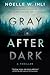 Gray After Dark
