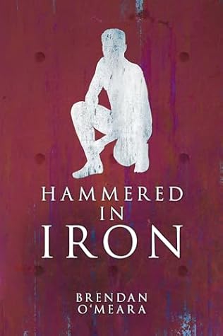 Hammered In Iron (Crafting Humanity #3)