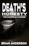 Death's Honesty (A Lyle Dahms Mystery Book 4)