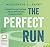 The Perfect Run
