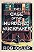 The Case of the Murdered Muckraker (Harriet Morrow Investigates Book 2)