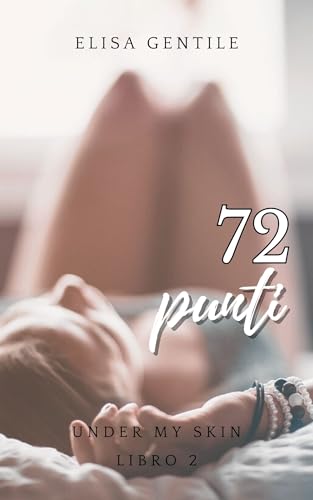 72 punti (Under my skin Vol. 2) (Italian Edition)