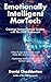 Emotionally Intelligent MarTech by David Chadderton