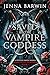 Saved by the Vampire Goddes...