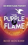 Book cover for An Iron Flame Parody: Purple Flame (The Boudoir Series Book 2)