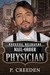 Mail-Order Physician by P. Creeden