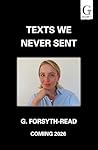 Texts We Never Se...