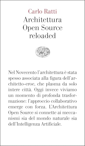 Architettura Open Source reloaded: Verso una progettazione aperta (Italian Edition)
