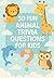 50 Fun Animal Trivia Questi...