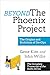Beyond The Phoenix Project: The Origins and Evolution Of DevOps (Official Transcript of The Audio Series)