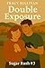 Double Exposure: (Sugar Rush #3) (Sugar Rush: A Rachel and Danny Collection)