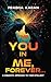 The You in Me, Forever... by Prabha Karan The You in Me, Forever... by Prabha Karan