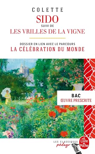 Sido suivi de Les Vrilles de la vigne - Edition pédagogique (Nouvelle édition): BAC 2025 (French Edition)