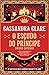 O Escudo do Príncipe (The Chronicles of Castellane, #1)
