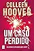 Um Caso Perdido by Colleen Hoover