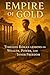 Empire of Gold: How a Roman...