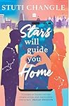 Stars Will Guide You Home - A Second-Chance Love Story Powered by Fate, and an AI App