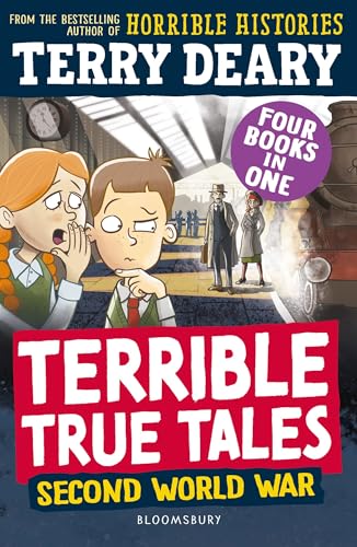 Terrible True Tales: Second World War: From the author of Horrible Histories, perfect for 7+ (Kindle Edition)