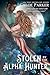 Stolen by the Alpha Hunter by Chloe Parker