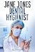 Jane Jones Dental Hygienist by GL Taylor