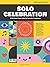 Solo Celebration, Bk 3 by Brian Chung