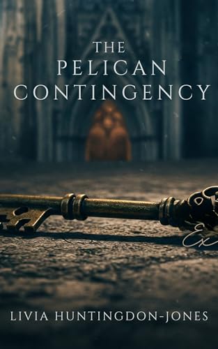 The Pelican Contingency: A Deadly Secret. (The Pelican Legacy Book 1)