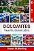 DOLOMITES TRAVEL GUIDE 2025 by Rowan M. Sterling