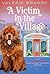 A Victim in the Village (The Rebecca Orange Castle Cozy Mysteries #2)