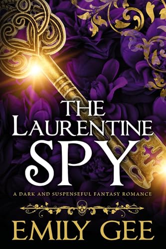The Laurentine Spy: A Dark and Suspenseful Fantasy Romance (Kindle Edition)