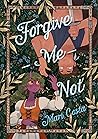 Forgive-Me-Not by Mari Costa